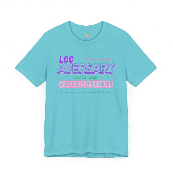 Locaversary" Celebration Tee – Empowerment in Style - Image 11
