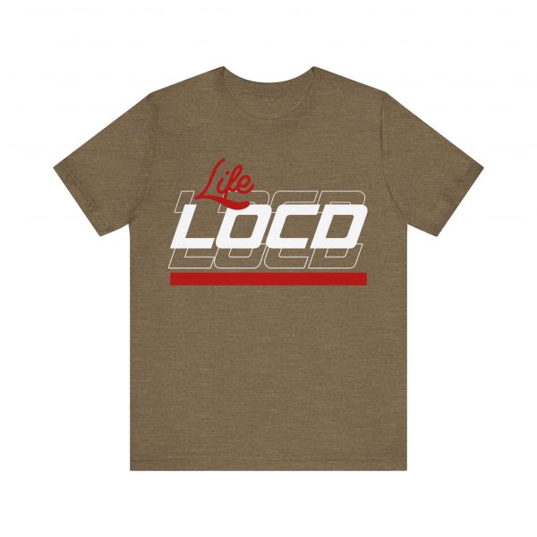 Life Loc'd T-Shirt - Image 57