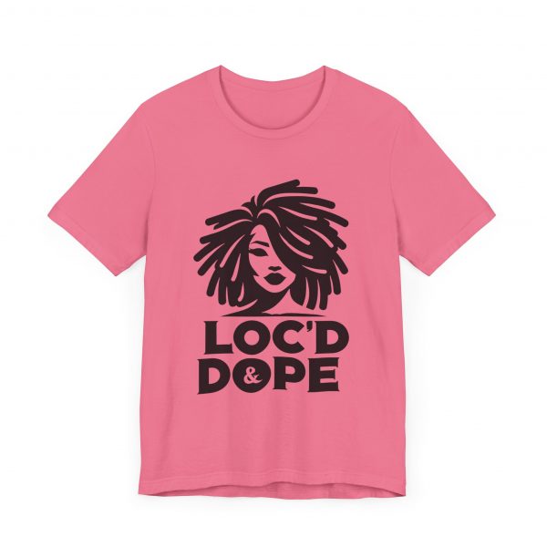Loc'd & Dope girl T-Shirt - Image 63