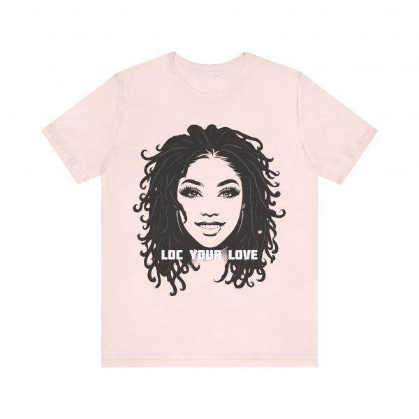 Loc Your Love T Shirt - Image 5