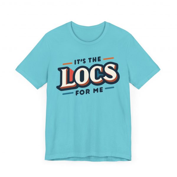 It's the Locs for Me T-Shirt - Multiple Colors Available - Image 47