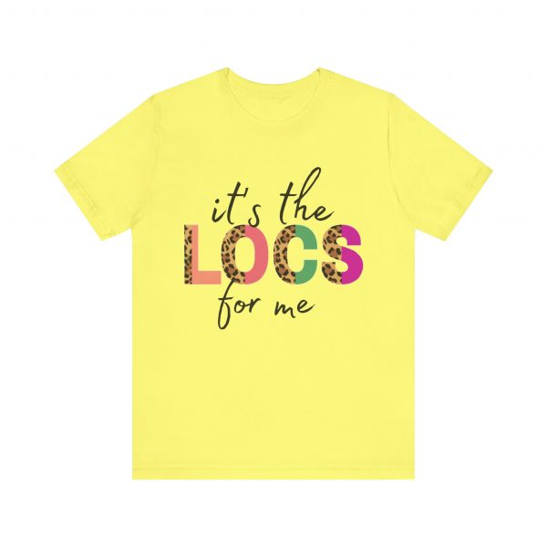 It's the Locs for Me T-Shirt - Image 9