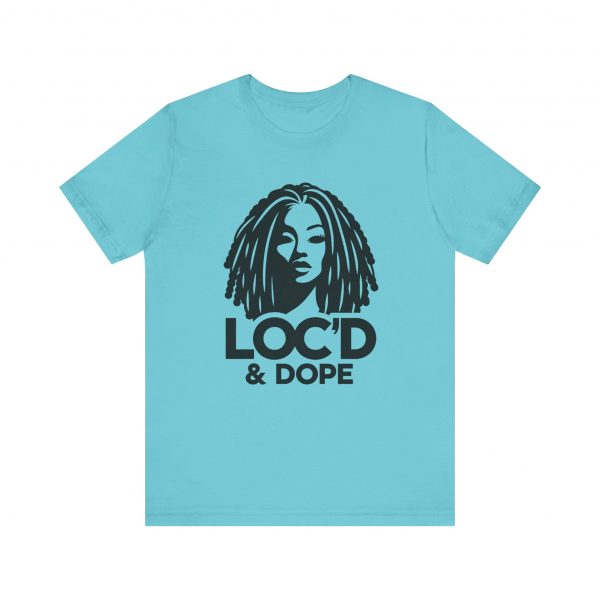 Loc'd & Dope T-Shirt - Image 5