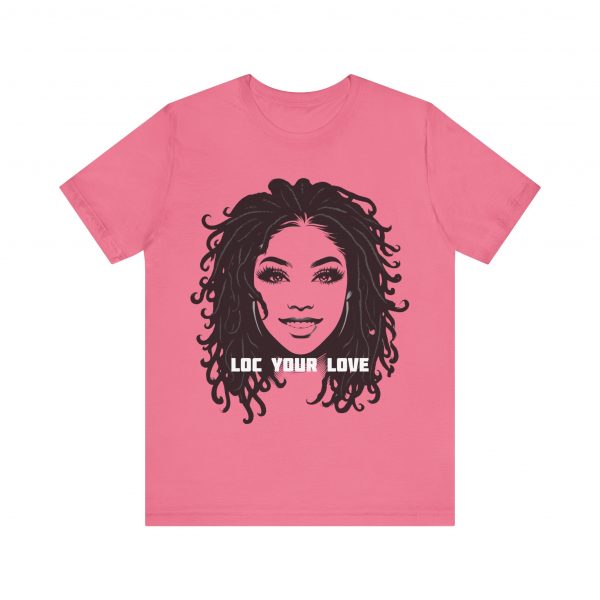 Loc Your Love T Shirt - Image 61