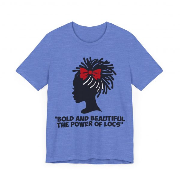 Bold and Beautiful Locs T-Shirt - Image 47