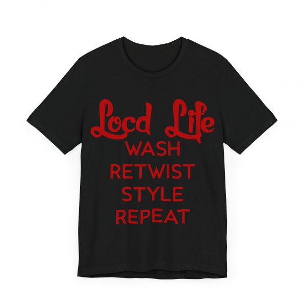 Loc'd Life Wash Retwist Style Repeat T-Shirt - Image 7