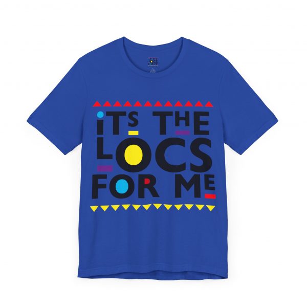 It's the locs for me T Shirt - Image 31