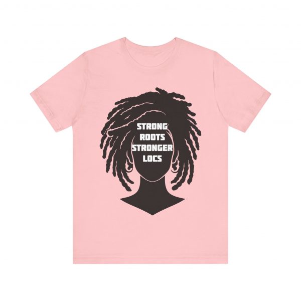 Strong Roots Stronger Locs T Shirt - Image 37