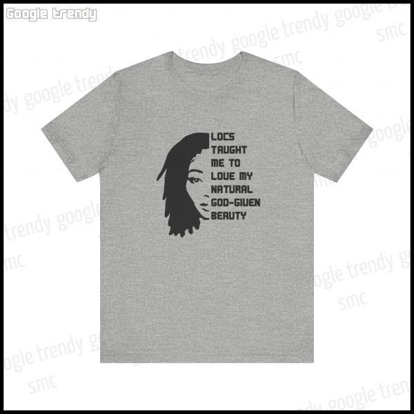Natural Beauty Locs Inspiration T-Shirt - Image 57