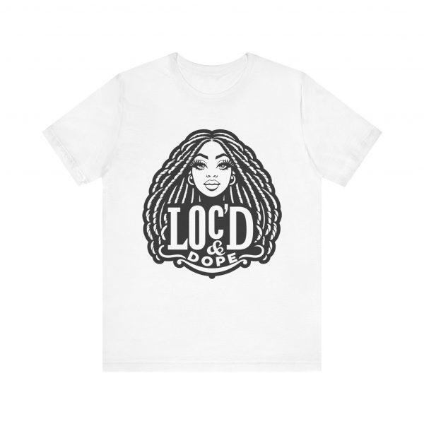 Loc'd & Dope girl T-Shirt - Image 9