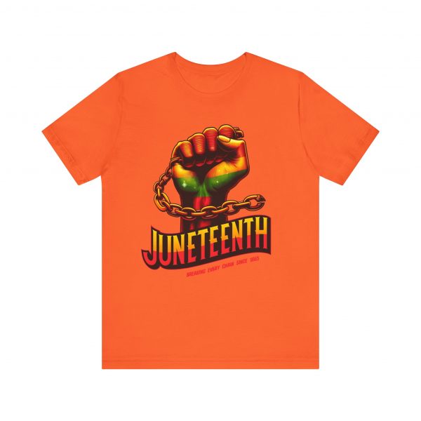Juneteenth Celebration T-Shirt - Bold Graphic Tee - Breaking Every Chain Since 1865 - Comfortable and Stylish Unisex Shirt - Image 5