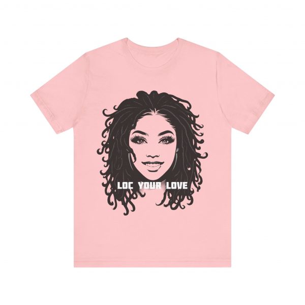 Loc Your Love T Shirt - Image 65
