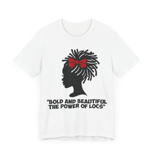 Bold and Beautiful Locs T-Shirt - Image 3