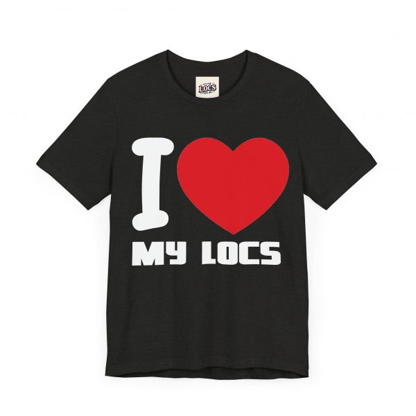 I Love My Locs T-Shirt - Black, Comfortable, Unisex, Dreadlocks Pride Tee - Image 27
