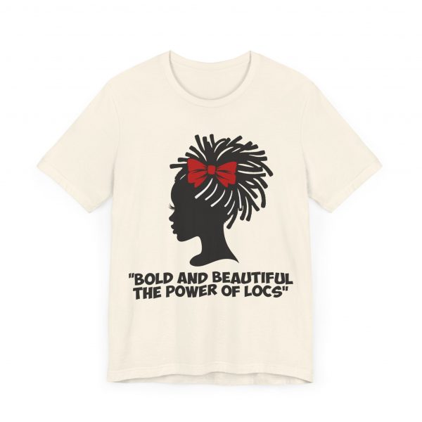 Bold and Beautiful Locs T-Shirt - Image 19