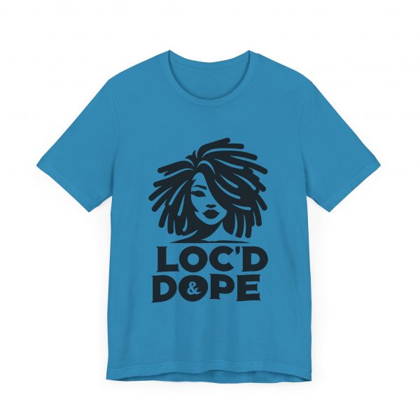 Loc'd & Dope girl T-Shirt - Image 55