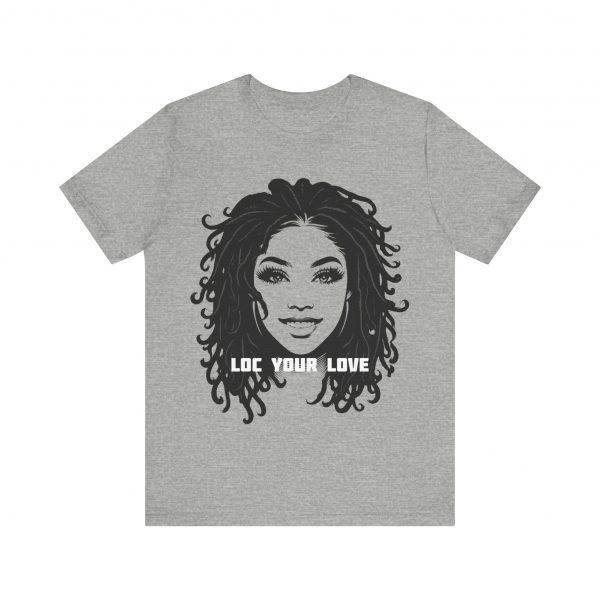 Loc Your Love T Shirt - Image 45