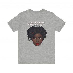 Unleash Your Natural Beauty with Locs T-Shirt