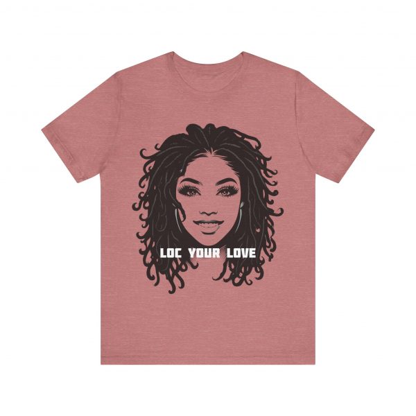 Loc Your Love T Shirt - Image 9