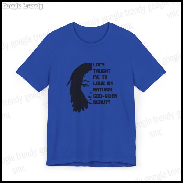Natural Beauty Locs Inspiration T-Shirt - Image 51