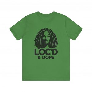 Loc'd & Dope T-Shirt