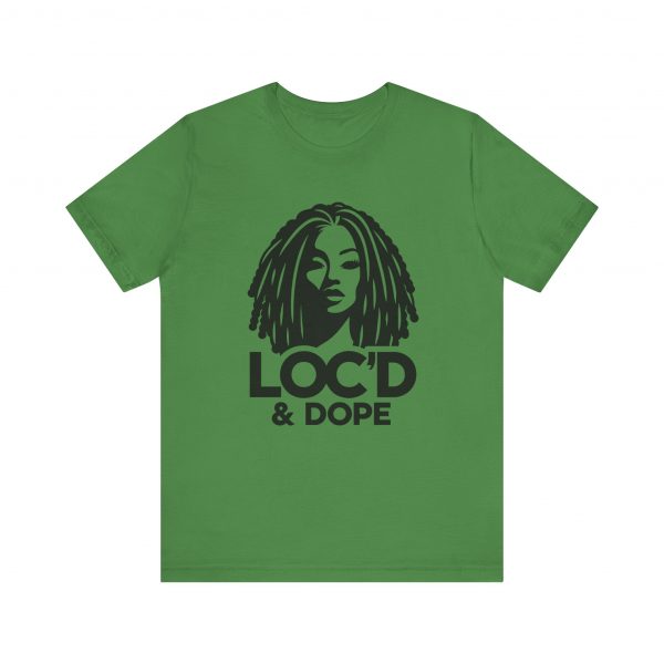 Loc'd & Dope T-Shirt