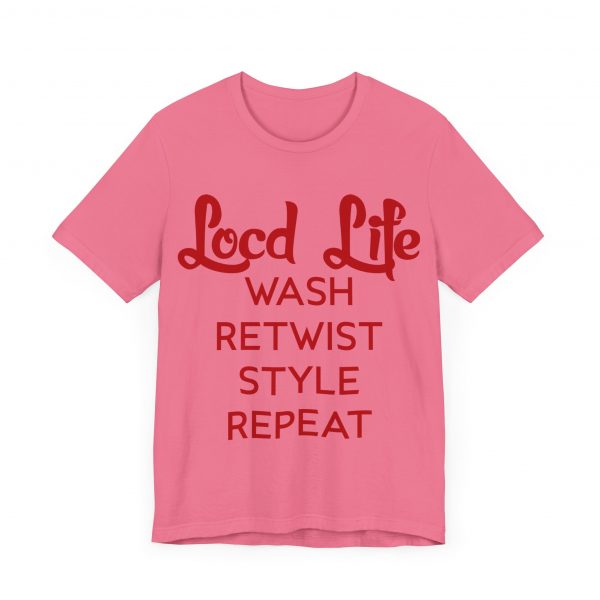 Loc'd Life Wash Retwist Style Repeat T-Shirt - Image 63