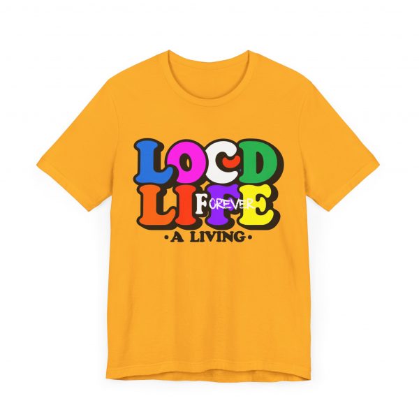 Locd Life A Living forever T-Shirt - Image 39