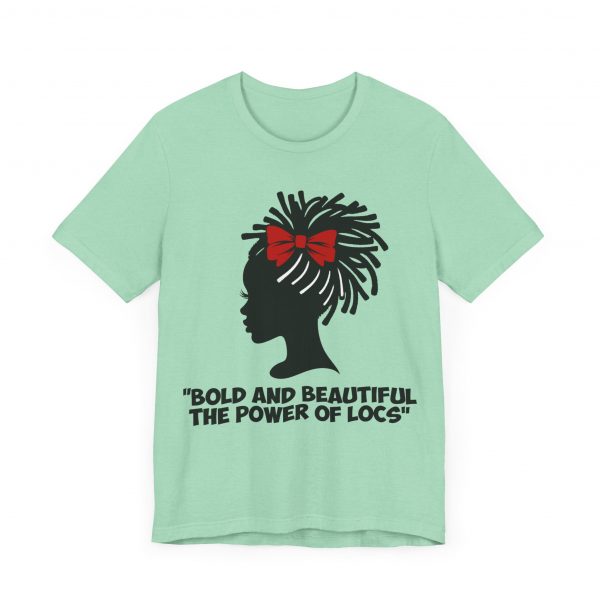Bold and Beautiful Locs T-Shirt - Image 43