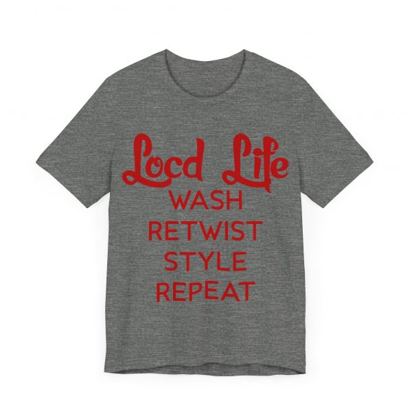Loc'd Life Wash Retwist Style Repeat T-Shirt - Image 19