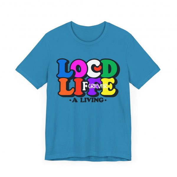 Locd Life A Living forever T-Shirt - Image 59