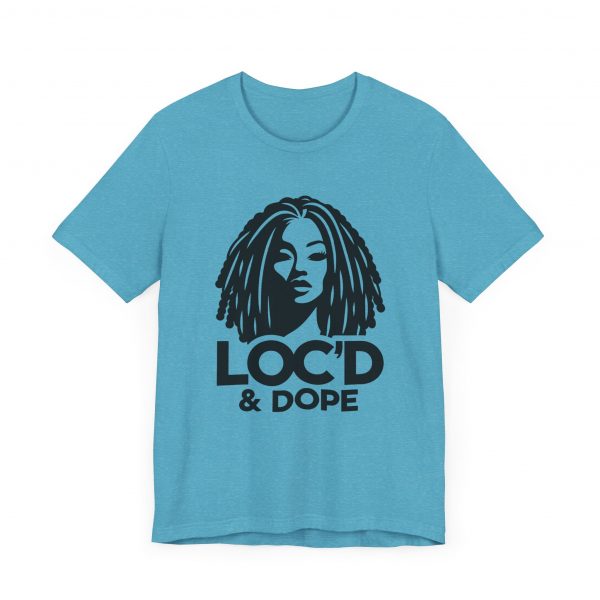 Loc'd & Dope T-Shirt - Image 43