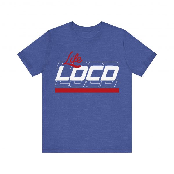 Life Loc'd T-Shirt - Image 33