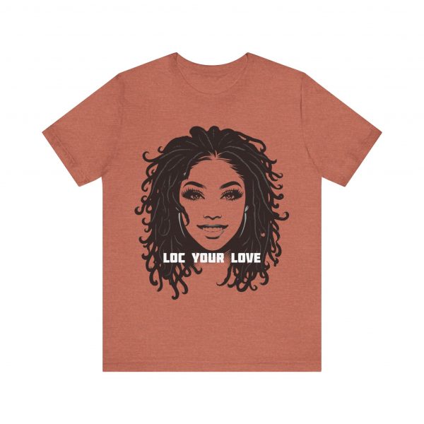 Loc Your Love T Shirt - Image 13