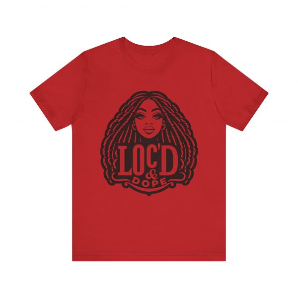 Loc'd & Dope girl T-Shirt - Image 25