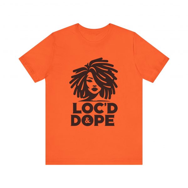 Loc'd & Dope girl T-Shirt - Image 17