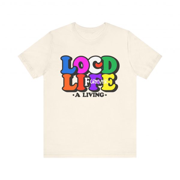 Locd Life A Living forever T-Shirt - Image 21