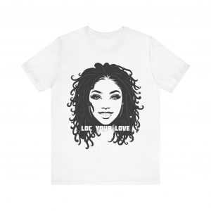 Loc Your Love T Shirt