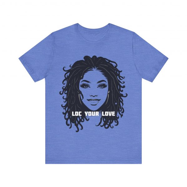 Loc Your Love T Shirt - Image 49