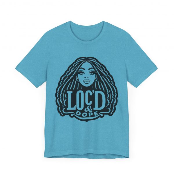 Loc'd & Dope girl T-Shirt - Image 43