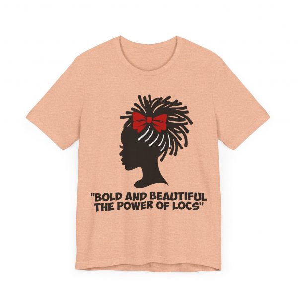 Bold and Beautiful Locs T-Shirt - Image 27