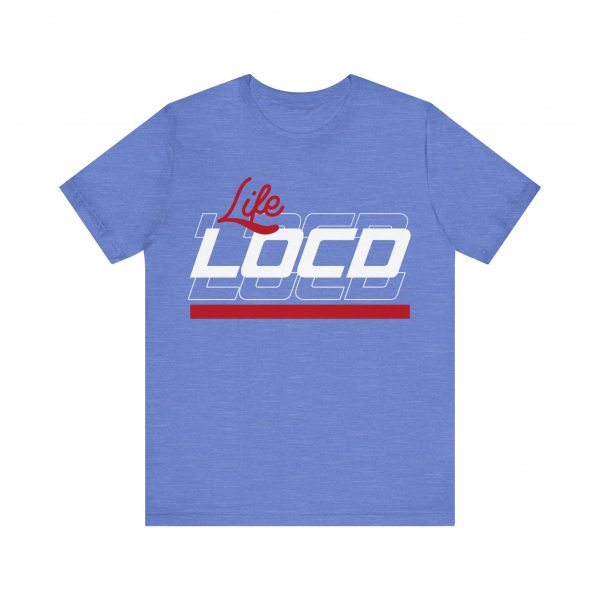 Life Loc'd T-Shirt - Image 49