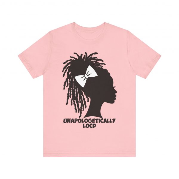 Unapologetically Loc'd T-Shirt - Image 29