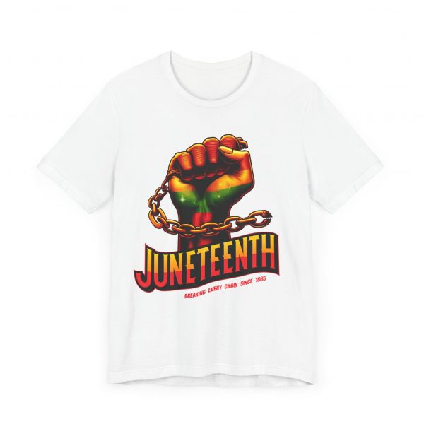 Juneteenth Celebration T-Shirt - Bold Graphic Tee - Breaking Every Chain Since 1865 - Comfortable and Stylish Unisex Shirt - Image 3