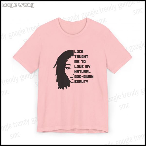 Natural Beauty Locs Inspiration T-Shirt - Image 43