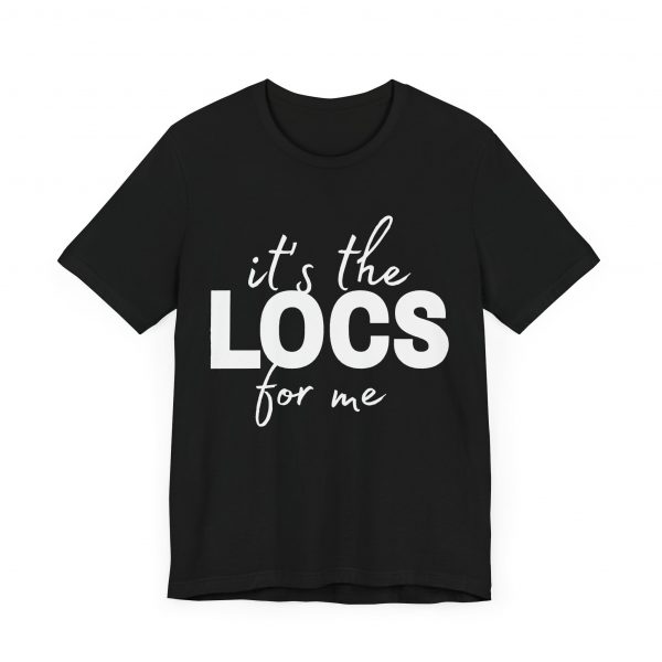Stylish "It's the Locs for Me" T-Shirt - Empowering Loc Lovers - Image 31