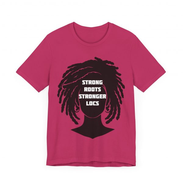 Strong Roots Stronger Locs T Shirt - Image 11