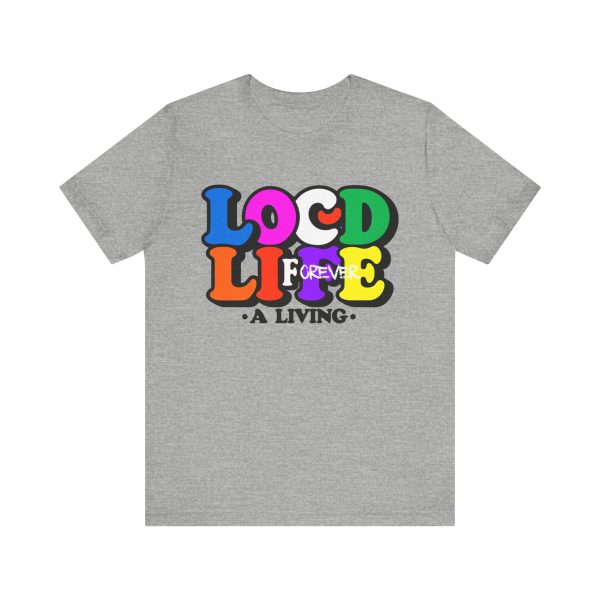 Locd Life A Living forever T-Shirt - Image 61