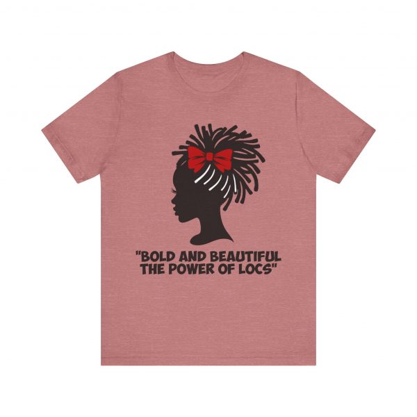 Bold and Beautiful Locs T-Shirt - Image 9
