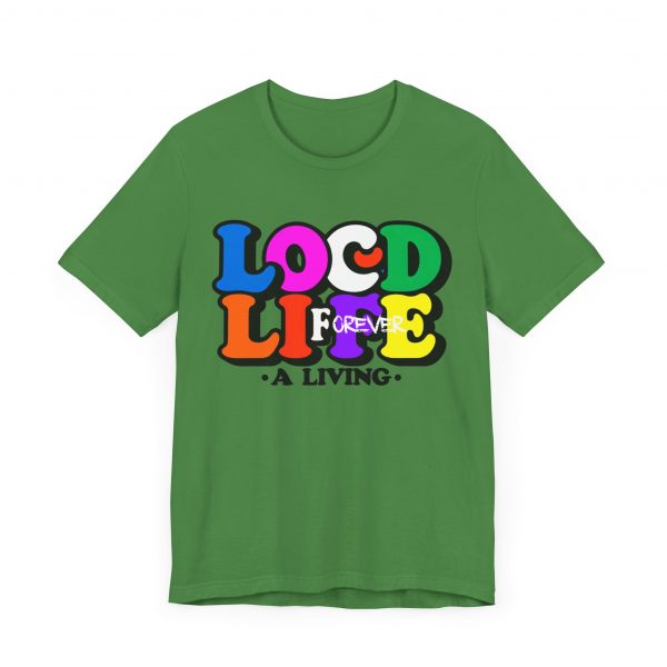Locd Life A Living forever T-Shirt - Image 7